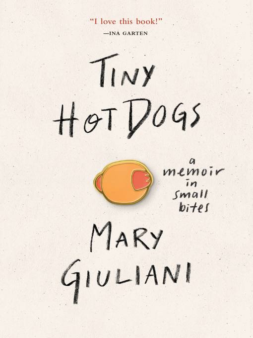 Title details for Tiny Hot Dogs by Mary Giuliani - Available